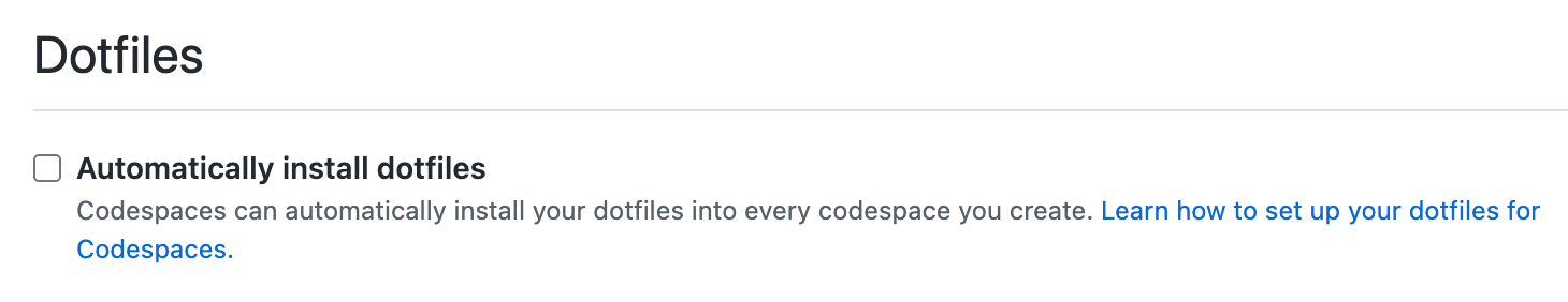 codespace 设置的“点文件”部分的屏幕截图,其中清除了“自动安装点文件”选项。